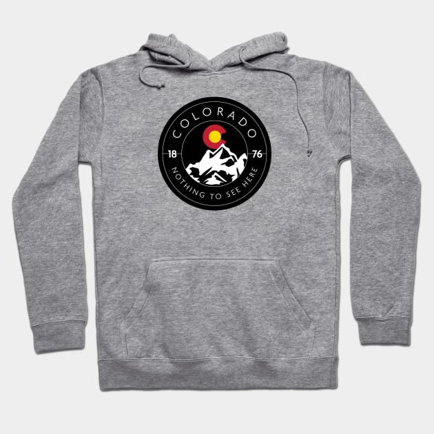 Colorado--Nothing to see here Hoodie by Mostly About Cars